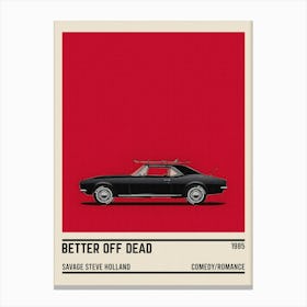 Better Off Dead Canvas Print