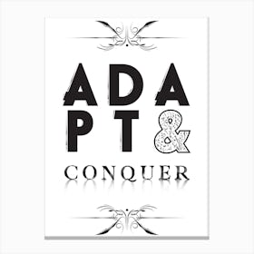adapt & conquer Canvas Print