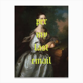 Per My Last Email Canvas Print