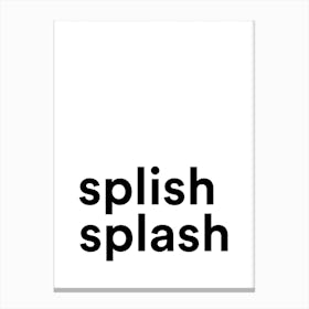 Splish Splash Toilet Canvas Print
