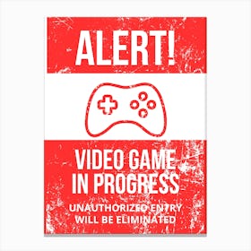 Alert Video Game In Progress 1 Canvas Print