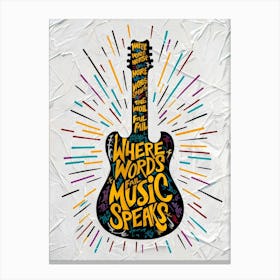 Where Words Fail, Music Speaks. Music Quotes Canvas Print