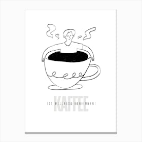 KAFFEE IST WELLNESS VON INNEN! Canvas Print