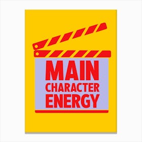 Main Character Energy Motivational Typography 1 Canvas Print