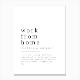 Work From Home - Office Definition Canvas Print