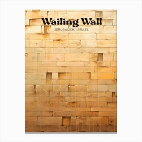 Wailing Wall Jerusalem Israel Pilgram Travel Art Canvas Print