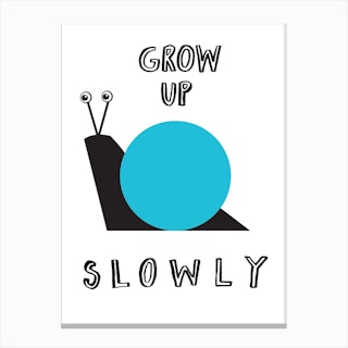 Grow Up Slowly Teal Blue Circle Canvas Print