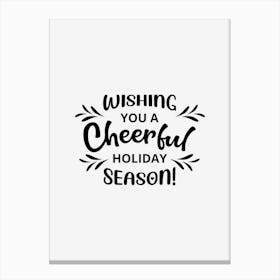 Wishing You A Cheerful Holiday Season Canvas Print