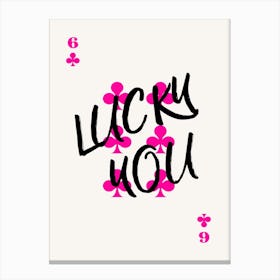 Lucky You 18 Canvas Print