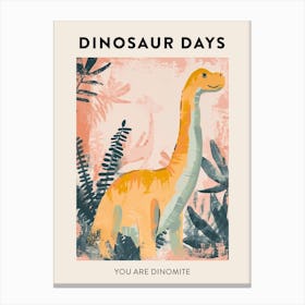 You Are Dinomite Dinosaur Poster 8 Canvas Print