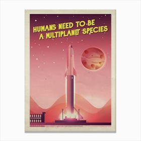 Humans need to be a multiplanet species, SpaceX Starship — Vintage retro space poster Canvas Print