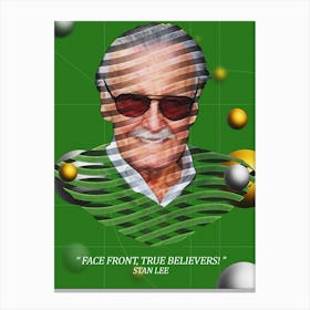 Quote In Ribbon Famous People Stan Lee ― Face Front, True Believers Canvas Print