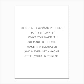 Life Is Not Always Perfect Canvas Print