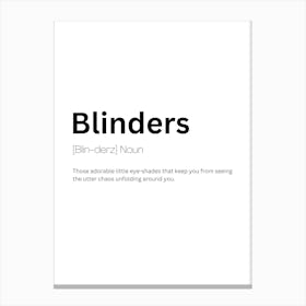 Blinders Definition Meaning Canvas Print