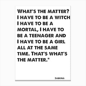 Sabrina The Teenage Witch, Sabrina, Quote, What's The Matter, Wall Art, Wall Print, Canvas Print