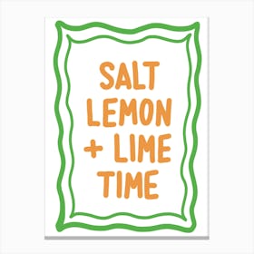 Salt Lemon And Lime Time Typography Art Print Canvas Print