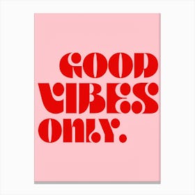 Good Vibes Only 6 Canvas Print