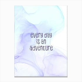 Every Day Is An Adventure - Floating Colors Canvas Print