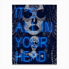 It'S All In Your Head Canvas Print