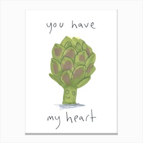 You Have My Heart Artichoke Canvas Print