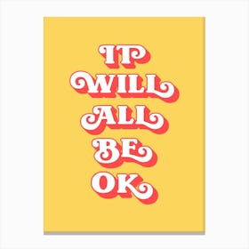 It Will All Be Okay (yellow and green tone) Canvas Print