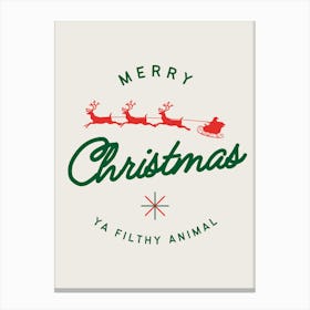 Merry Christmas Ya Filthy Animal Beige & Green Canvas Print