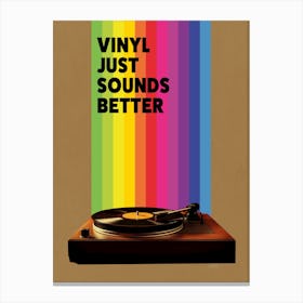 Vinyl Just Sounds Better Art Print Canvas Print