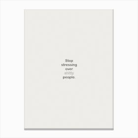 Stop Stressing Over Shitty People White Canvas Print
