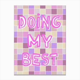 Doing My Best. Vivid Pink and Lilac Vibrant Checkered Typography Canvas Print