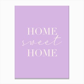 Home Sweet Home Purple Canvas Print