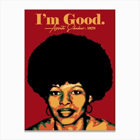 Assata Shakur I am Good Black History Colorful Art Canvas Print