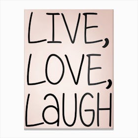 Live Love Laugh 3 Stampe su tela