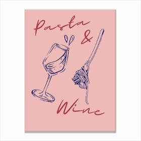 Pink Pasta And Wine Canvas Print