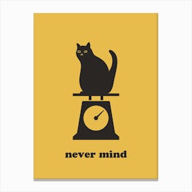 never mind cat Canvas Print