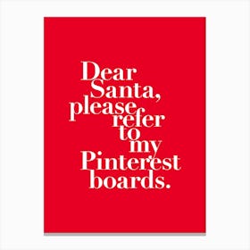 Dear Santa Refer To Boards Canvas Print