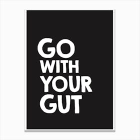 Go With Your Gut 1 Canvas Print