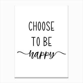 Choose To Be Happy Motivational Canvas Print