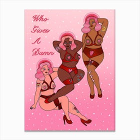Who Gives A Damn Pin Up Girls Canvas Print