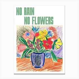 No Rain No Flowers Poster Floral Painting Matisse Style 13 Canvas Print