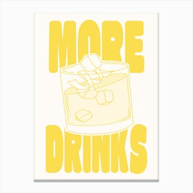 MORE DRINKS - Yellow Canvas Print