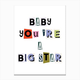 Baby you're a big star quote, girl power, ransom, cut outs, newspaper, vintage, retro, maximal, affirmations, quotes, saying, phrase, motivating, inspiring Leinwandbild