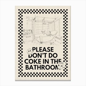 Please Don’t Do Coke In The Bathroom | Funny Vulgar Bathroom Leinwandbild