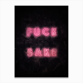 Fuck Sake Canvas Print