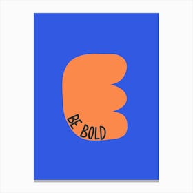 Be Bold Orange and Blue Positive Illustration Motivational Toile