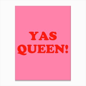 Yas Queen Canvas Print