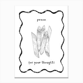 Black Penne For Your Thoughts Pasta Canvas Print