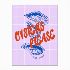 Oysters Please Canvas Print
