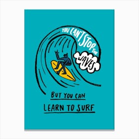 Positive Vibes You Cant Stop The Waves Canvas Print