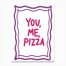 You Me Pizza Typography Art Print Canvas Print