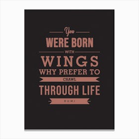 You Were Born With Wings 1 Canvas Print